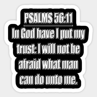 Psalms 56:11  King James Version (KJV) Sticker